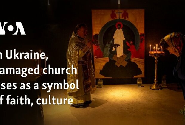 In Ukraine, damaged church rises as a symbol of faith, culture