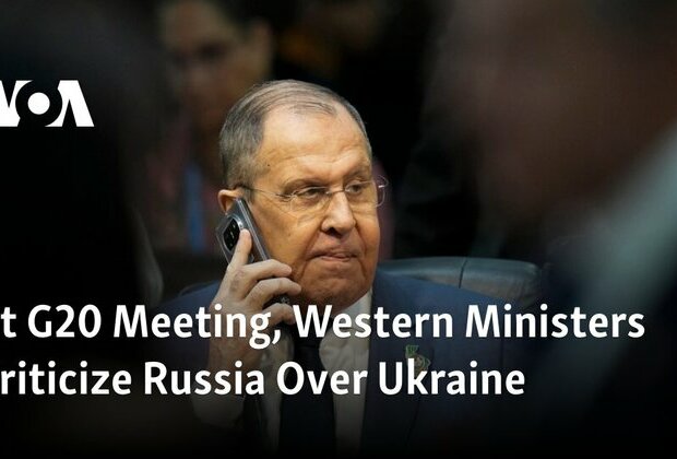 At G20 Meeting, Western Ministers Criticize Russia Over Ukraine