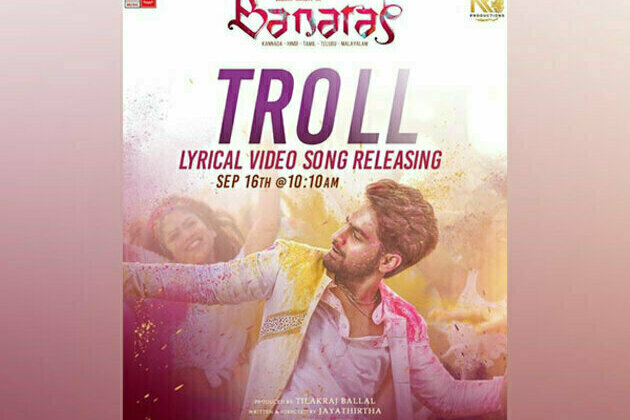 New Song 'Troll Song' from 'Banaras' movie starring Zaid Khan and Sonal Monteiro to release on September 16