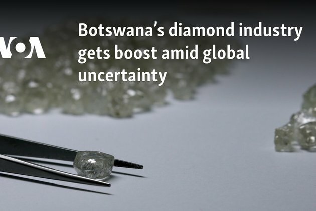 Botswana&#039;s diamond industry gets boost amid global uncertainty