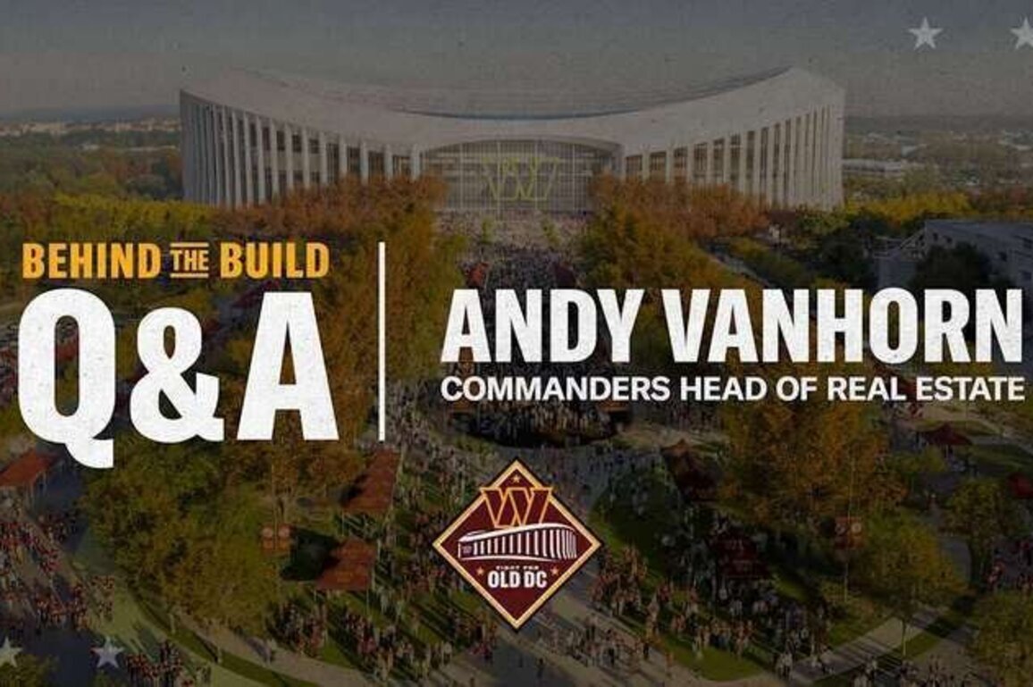 Behind the Build Q&A: Andy VanHorn, Commanders Head of Real Estate