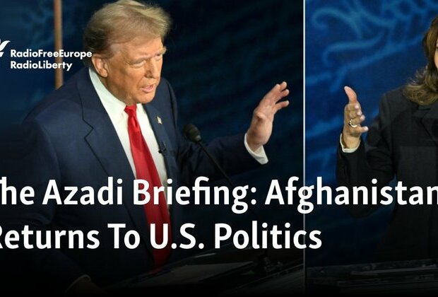 The Azadi Briefing: Afghanistan Returns To U.S. Politics