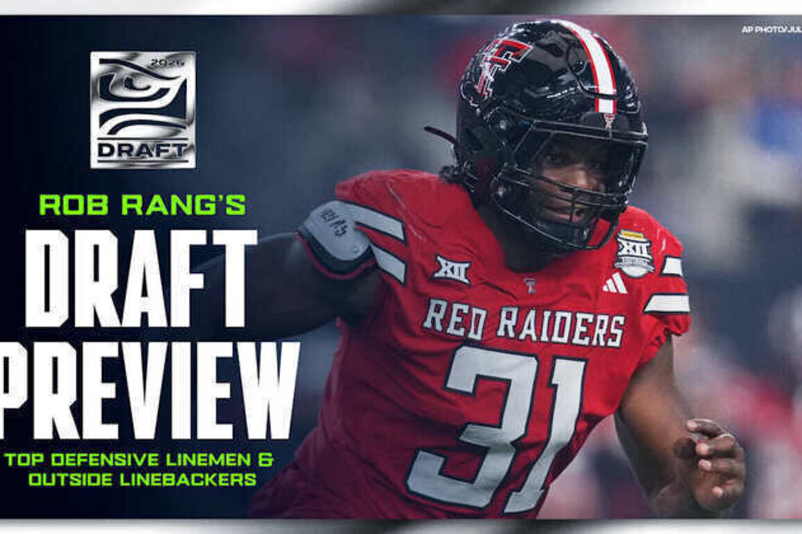 2026 Seahawks Draft Preview: Defensive Line/Outside Linebacker