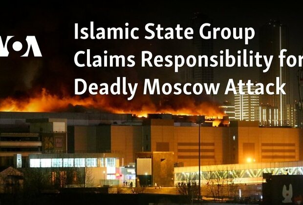 Islamic State Group Claims Attack on Moscow Concert Hall; 60 Dead