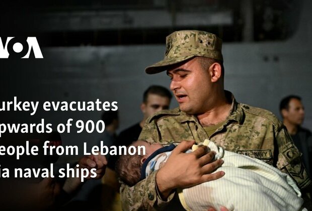 Turkey evacuates upwards of 900 people from Lebanon via naval ships