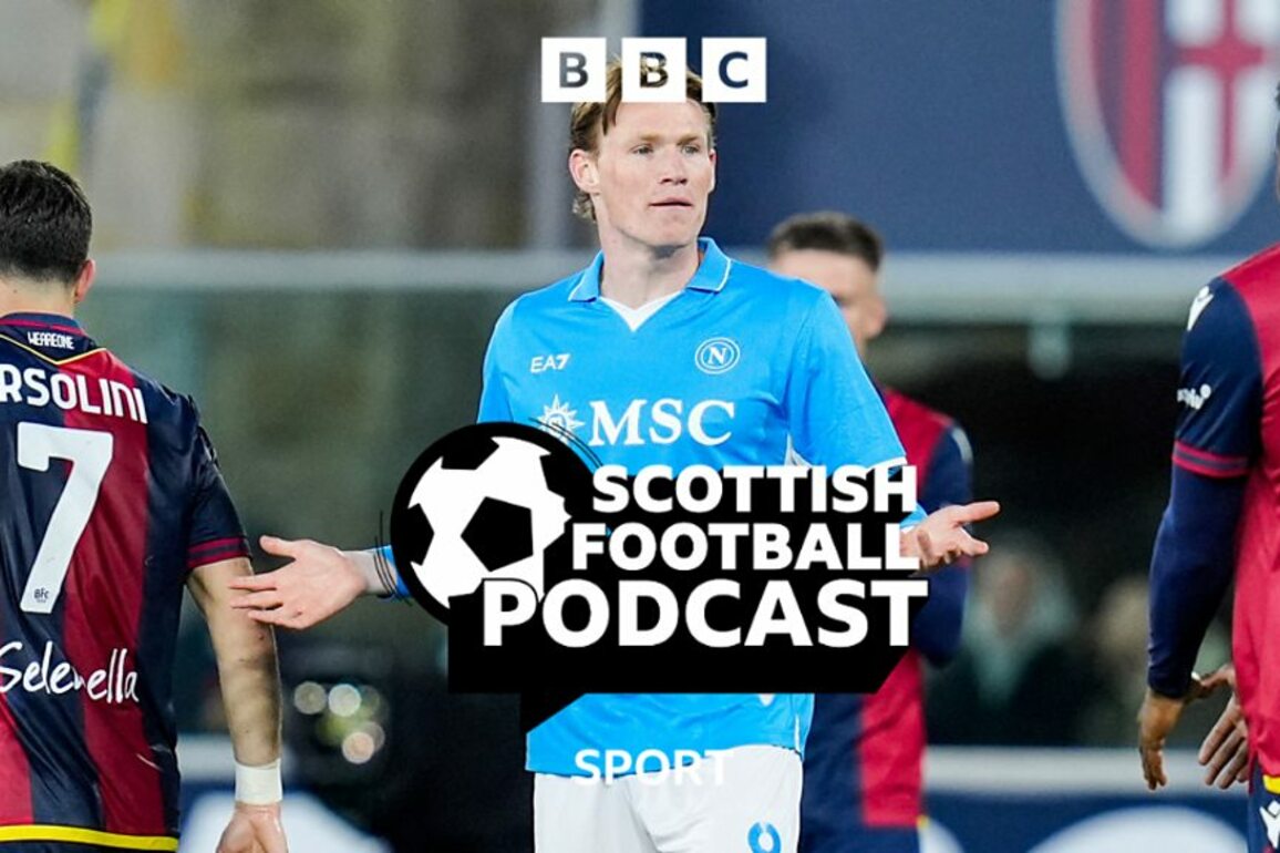 Scottish Football Podcast - The Race for Europe, McTominay and Team of the Year time - BBC Sounds