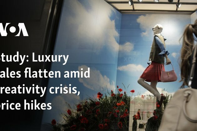 Study: Luxury sales flatten amid creativity crisis, price hikes