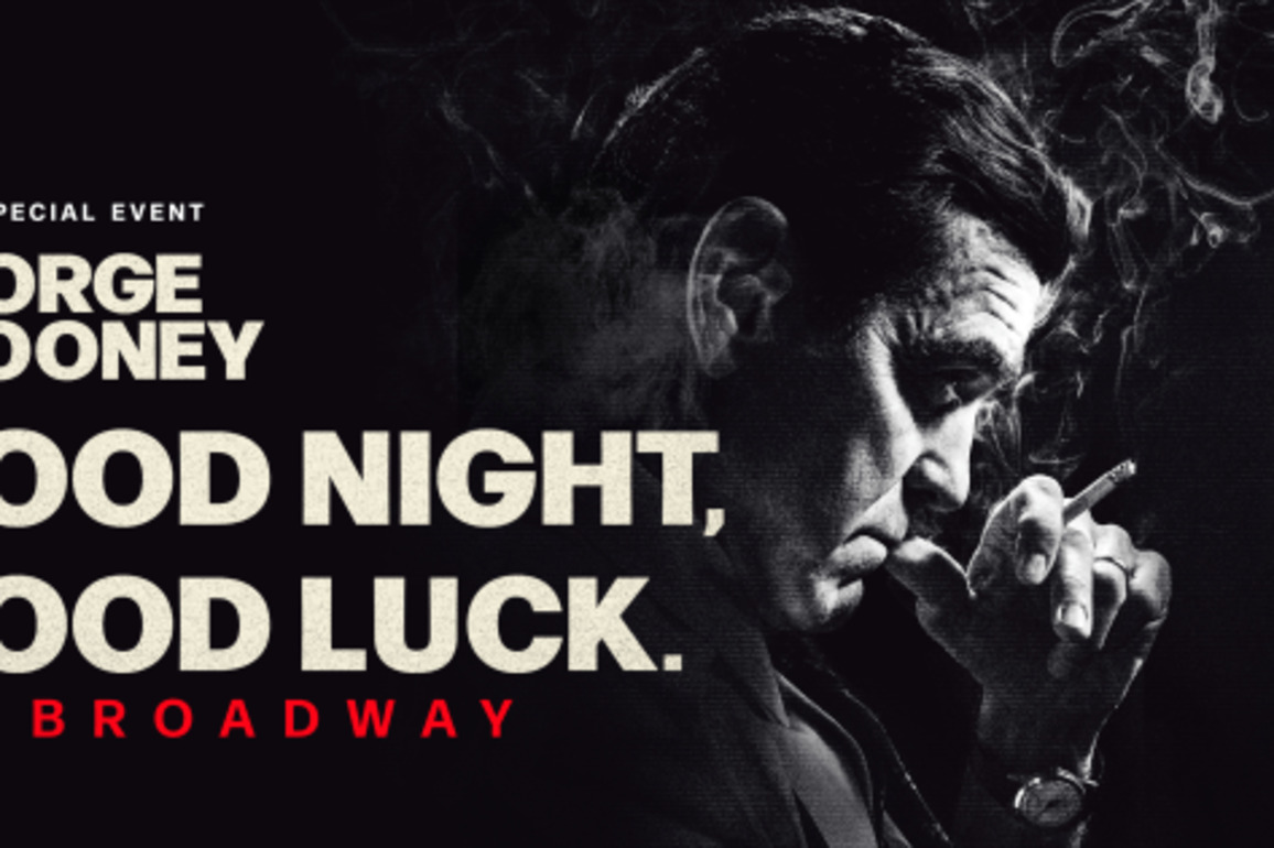 Ticker to Air George Clooney's Tony-Nominated Good Night, and Good Luck
