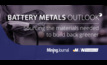 Battery Metals Outlook: Sourcing the materials needed to build back greener