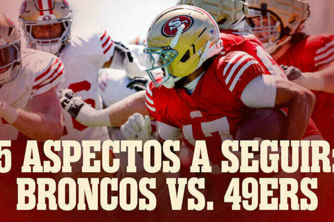 Cinco aspectos a seguir de 49ers vs Broncos