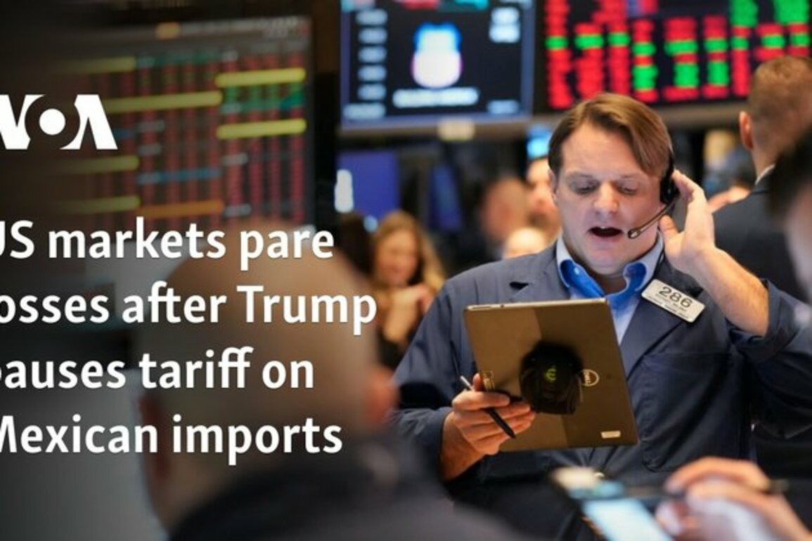 US markets pare losses after Trump pauses tariff on Mexican import