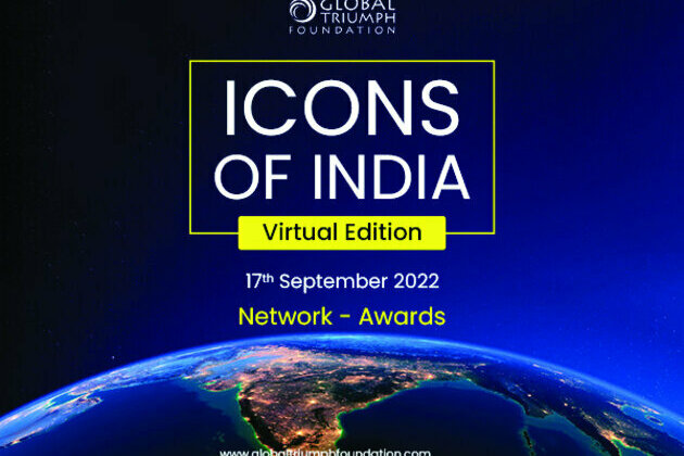 Global Triumph Foundation organises Icons of India 2022 - Leadership, Precision & Performance