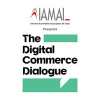 IAMAI Announces Dialogue on the Future of India's Digital Commerce Ecosystem