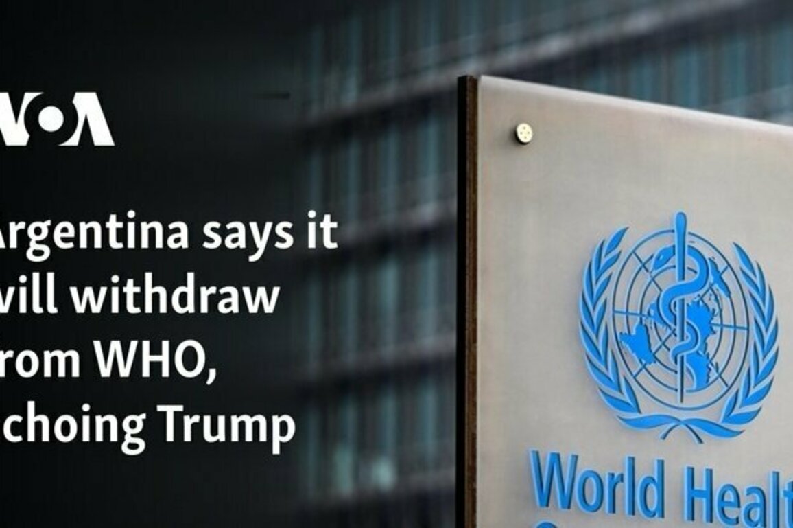 Argentina says it will withdraw from WHO, echoing Trump
