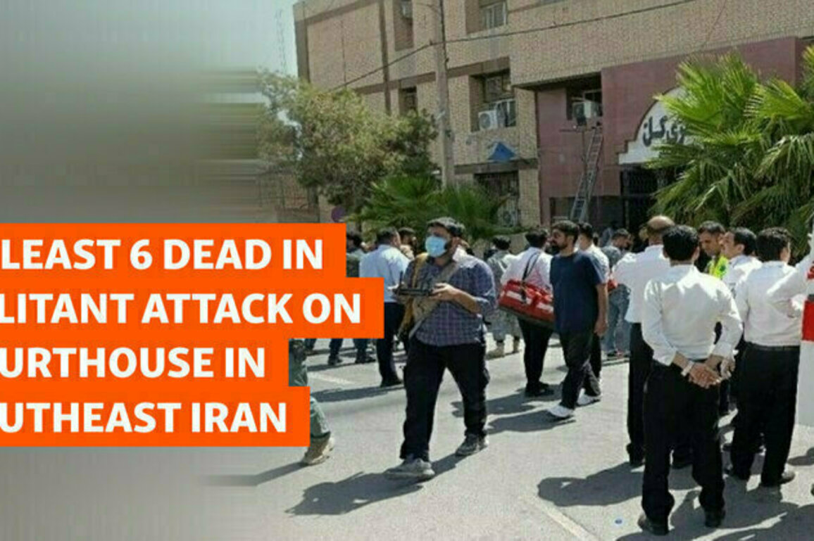 At Least 6 Dead In Militant Attack On Courthouse In Southeast Iran