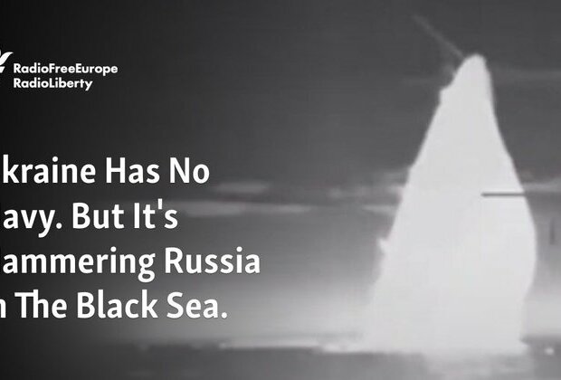 Ukraine Has No Navy. But It&#039;s Hammering Russia In The Black Sea.