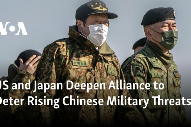 US and Japan Deepen Alliance to Deter Rising Chinese Military Threats