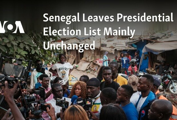 Senegal Leaves Presidential Election List Mainly Unchanged