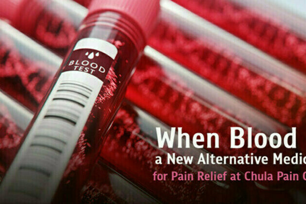 When Blood Is a New Alternative Medicine for Pain Relief at Chula Pain Clinic