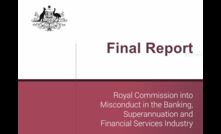  The Royal Commission into the banking industry has noted misconduct and poor behaviour.