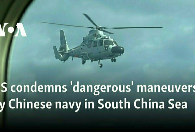 US condemns 'dangerous' maneuvers by Chinese navy in South China Sea