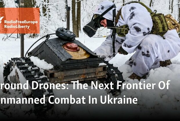 Ground Drones: The Next Frontier Of Unmanned Combat In Ukraine