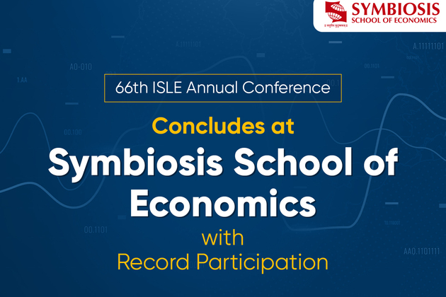 66th ISLE Annual Conference Concludes at Symbiosis School of Economics with Record Participation