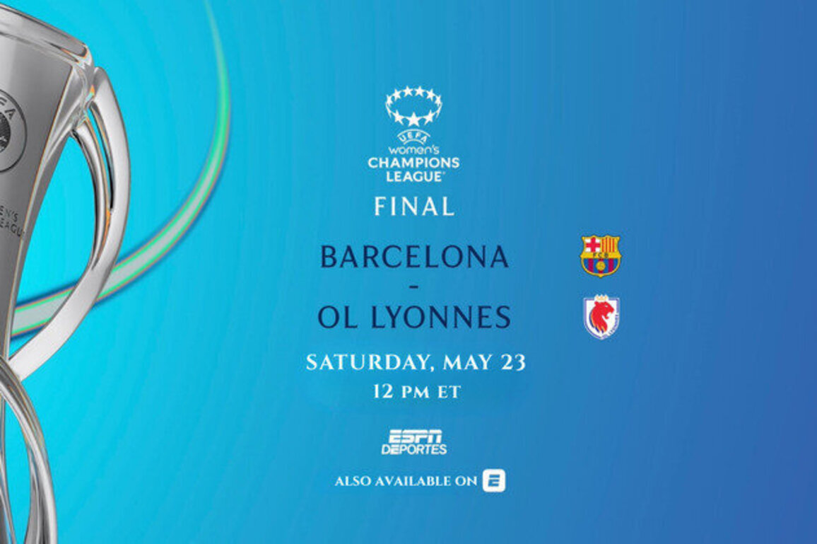 ESPN Deportes presents the UEFA Women's Champions League final on Saturday, May 23