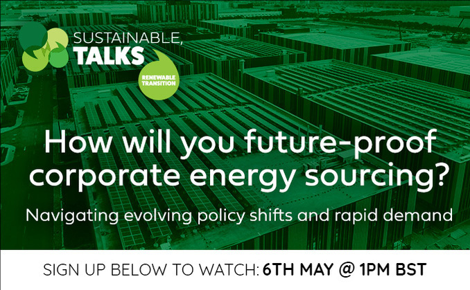 Register now for Sustainable, Talks: The future of corporate energy sourcing