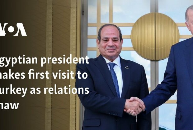 Egyptian president makes first visit to Turkey as relations thaw