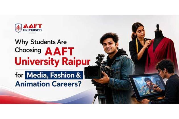 Why Students Are Choosing AAFT University Raipur for Media, Fashion & Animation Careers?