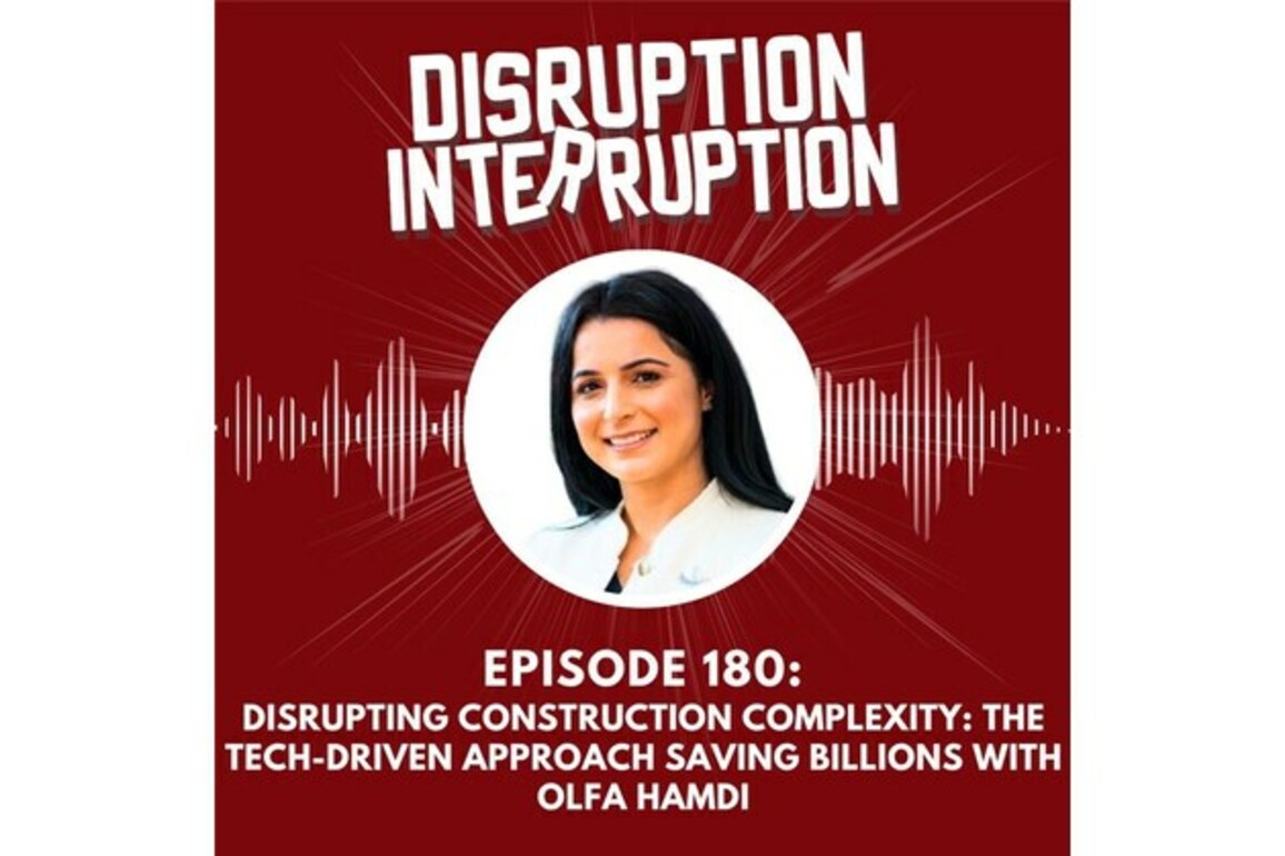 Disrupting $280B in Construction Waste- Olfa Hamdi Restores Project Productivity