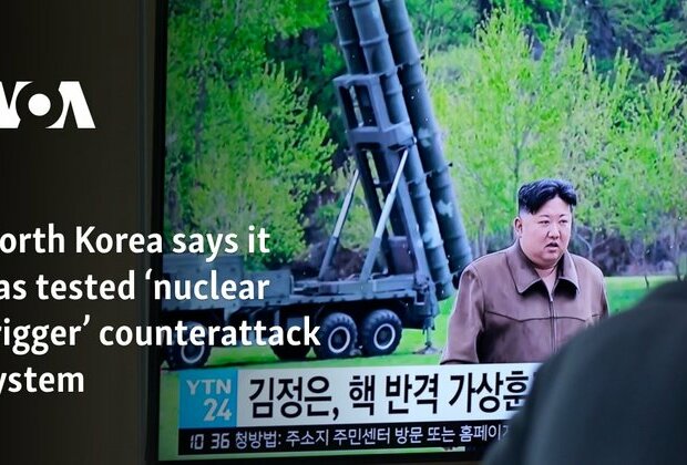 North Korea says it has tested nuclear trigger counterattack system