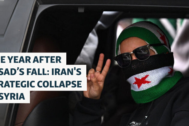 One Year After Assad's Fall: Iran's Strategic Collapse In Syria